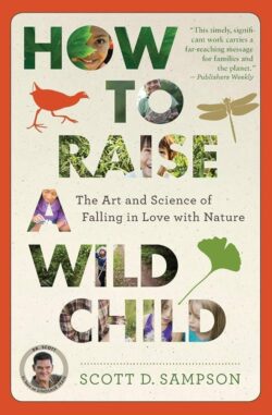 The cover of the book How to Raise a Wild Child by Scott D. Sampson